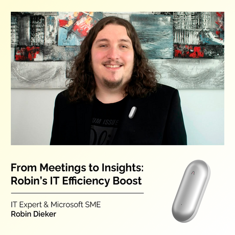 From Meetings to Insights: Robin’s Experience with Plaud