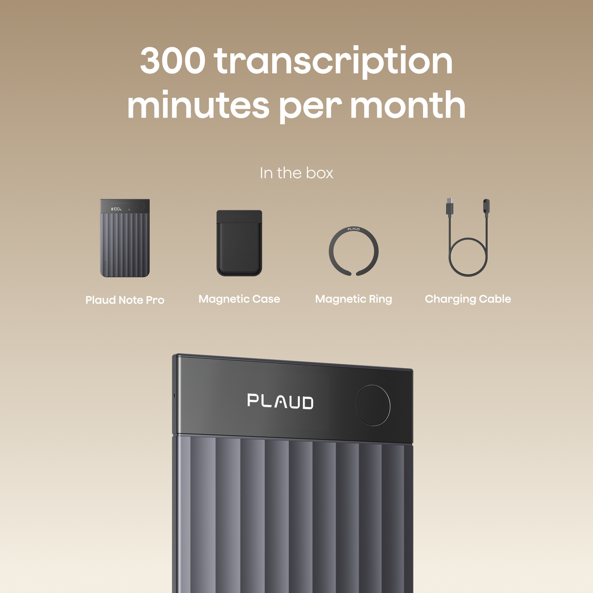 The Plaud Note Pro includes a magnetic case, magnetic ring, and charging cable, plus 300 monthly transcription minutes.